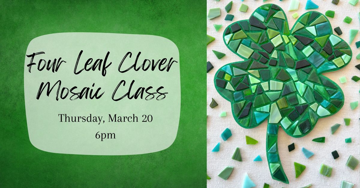 Four Leaf Clover Mosaic Class