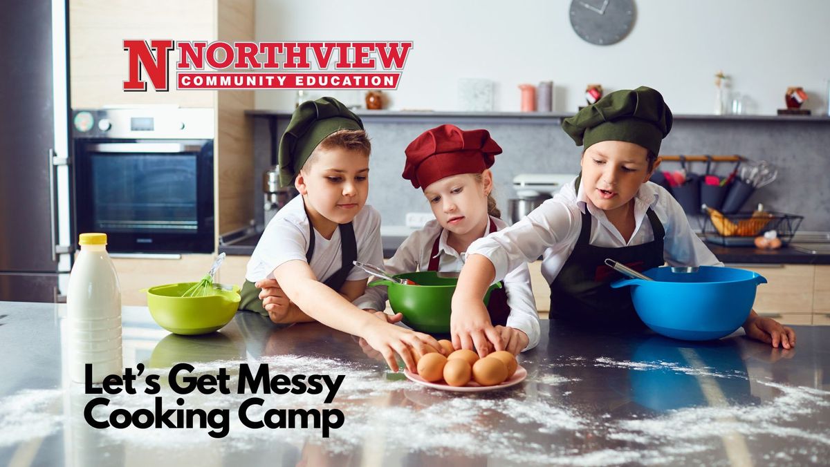 Let's Get Messy! Cooking Camp (6-10 Yrs)