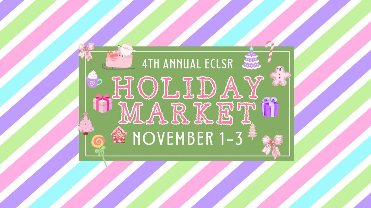 4th Annual ECLSR Holiday Market