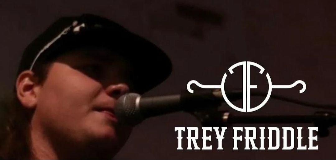 Trey Friddle Live!