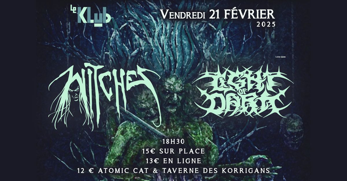 Witches & Light of Dark \u25a0 Le Klub \/ Paris