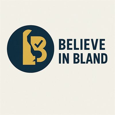 Believe In Bland