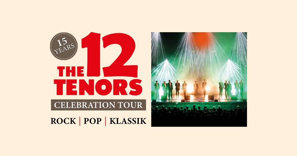 The 12 Tenors - 15 Years Celebration Tour