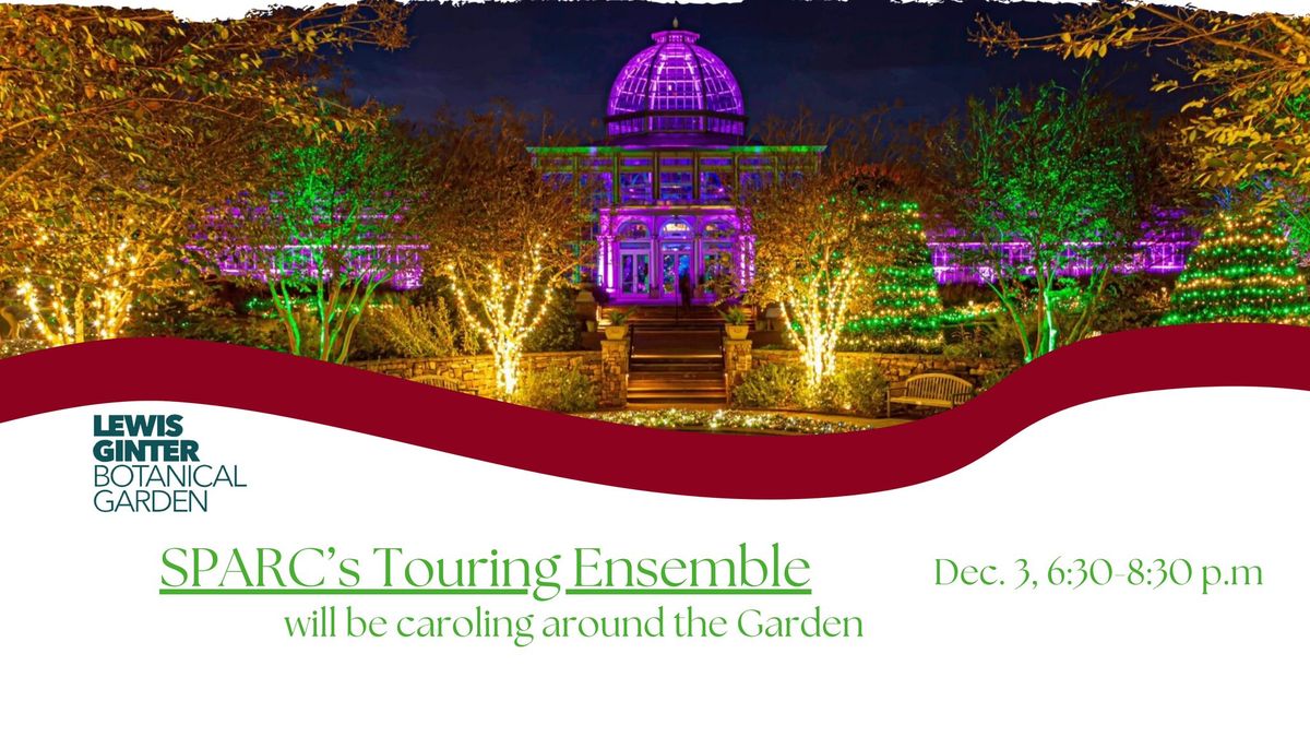 SPARC CHORAL PERFORMANCE - DOMINION ENERGY GARDENFEST OF LIGHTS