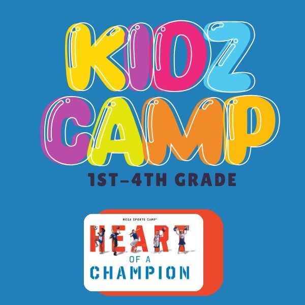 KidZ Camp: The Heart of a Champion (1st - 4th Graders)