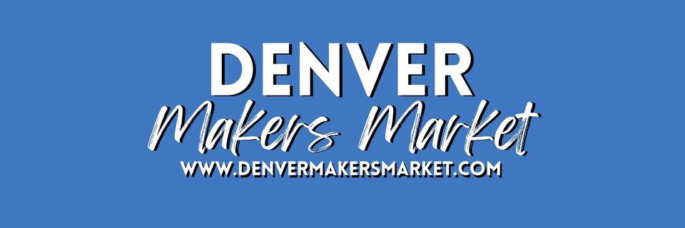 Denver Makers Market at Lakwood 