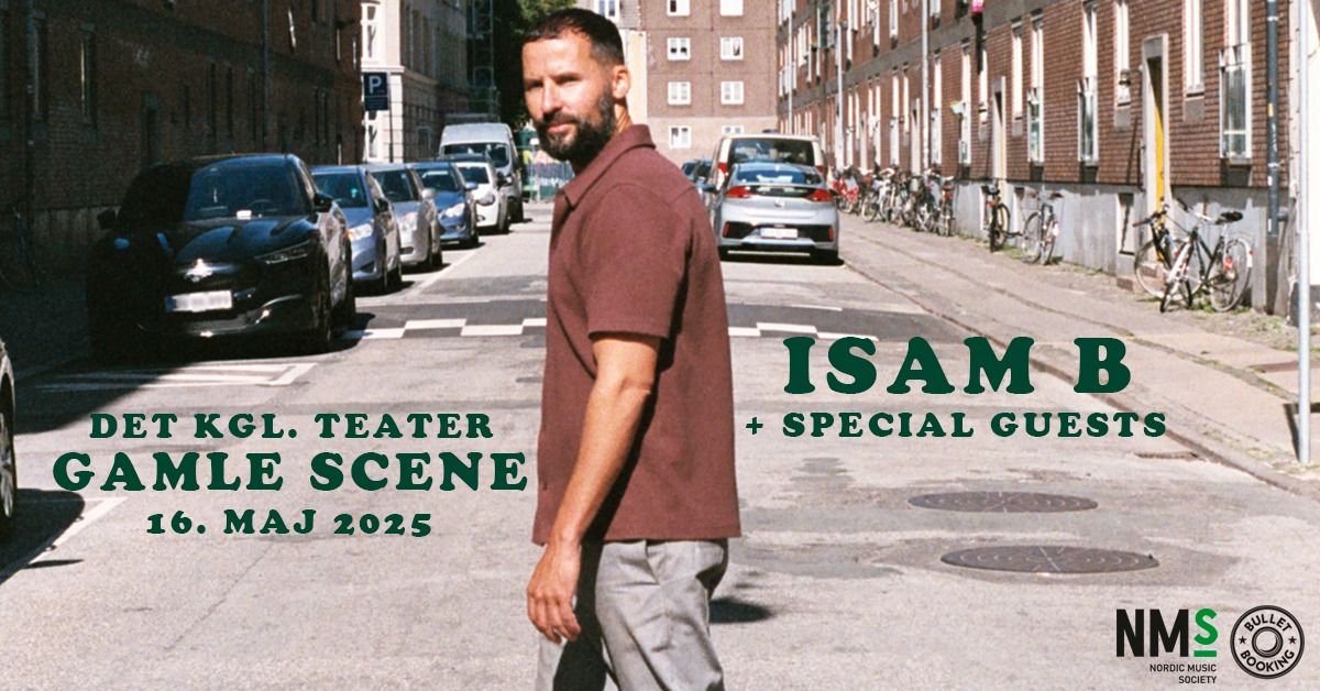 Isam B + special guests \/ Det kgl. Teater Gamle Scene