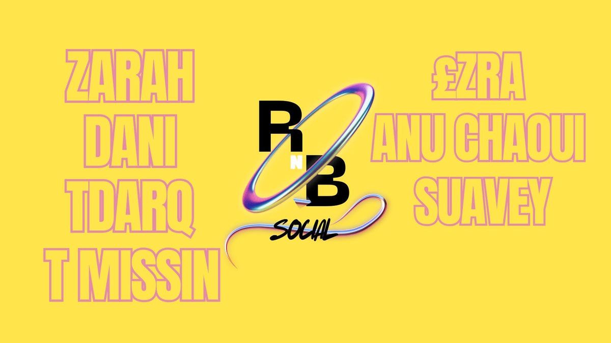 RnB Social  w Zarah, Dani, Tdarq, Tmissin, \u00a3zra, Anu Chaoui, Suavey and more
