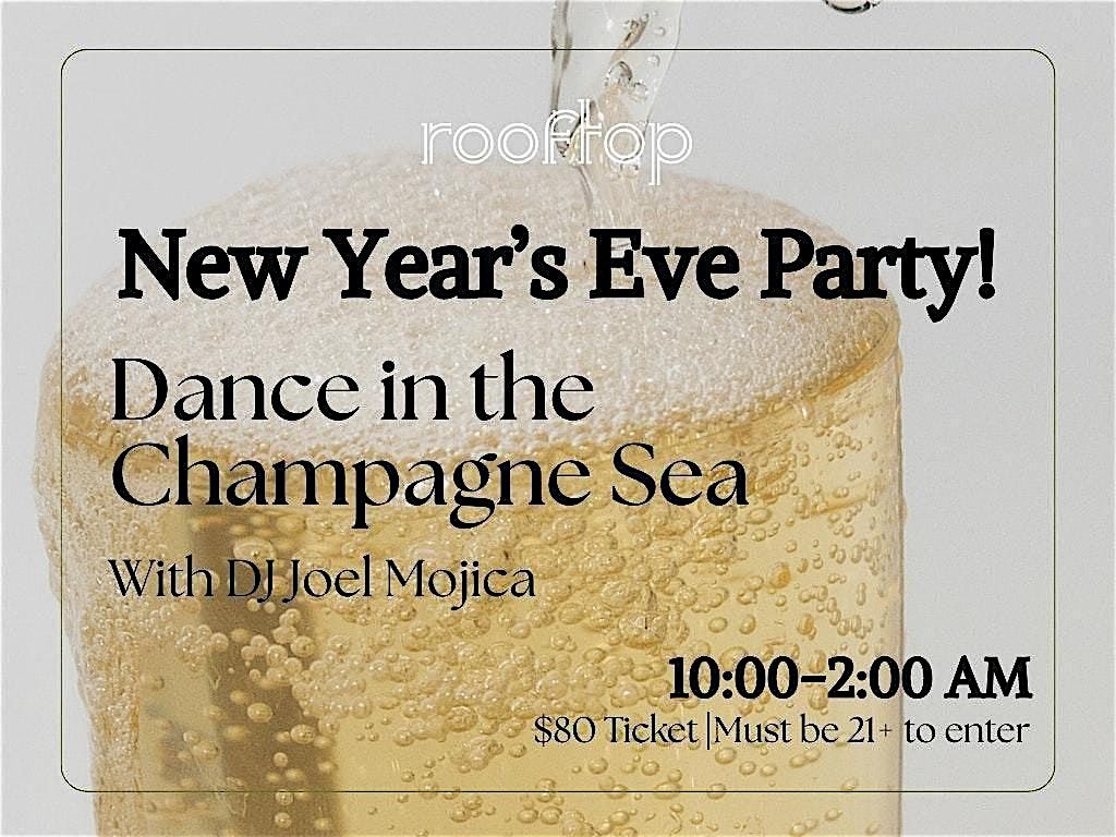 Champagne Sea: New Year's Eve Dance Party!