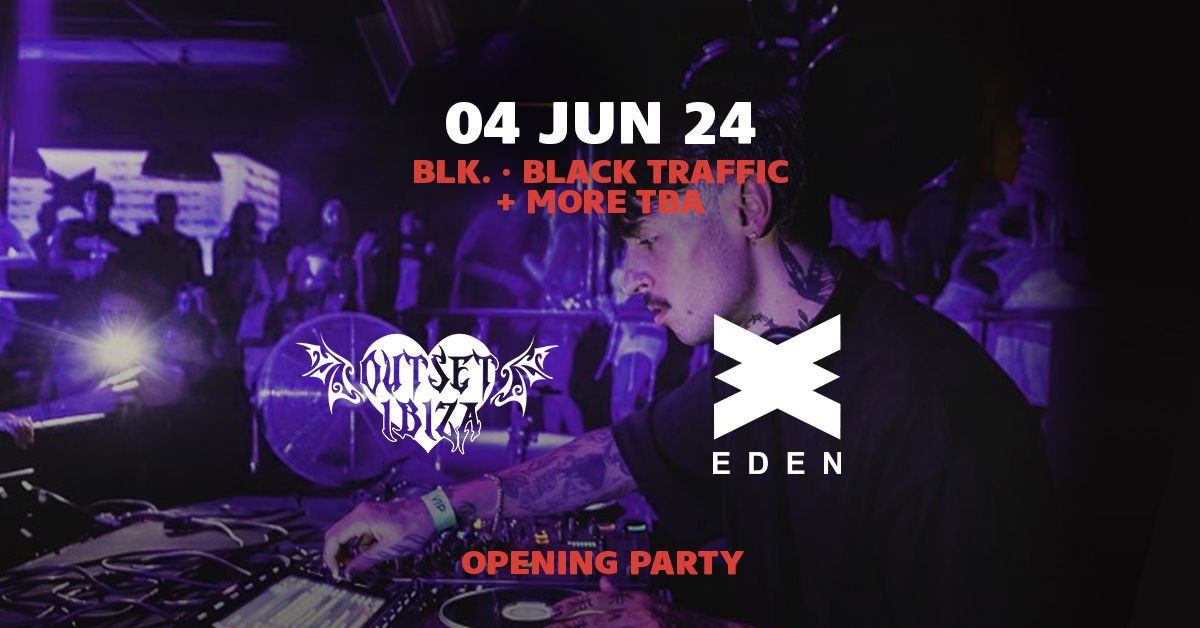OUTSET IBIZA OPENING PARTY