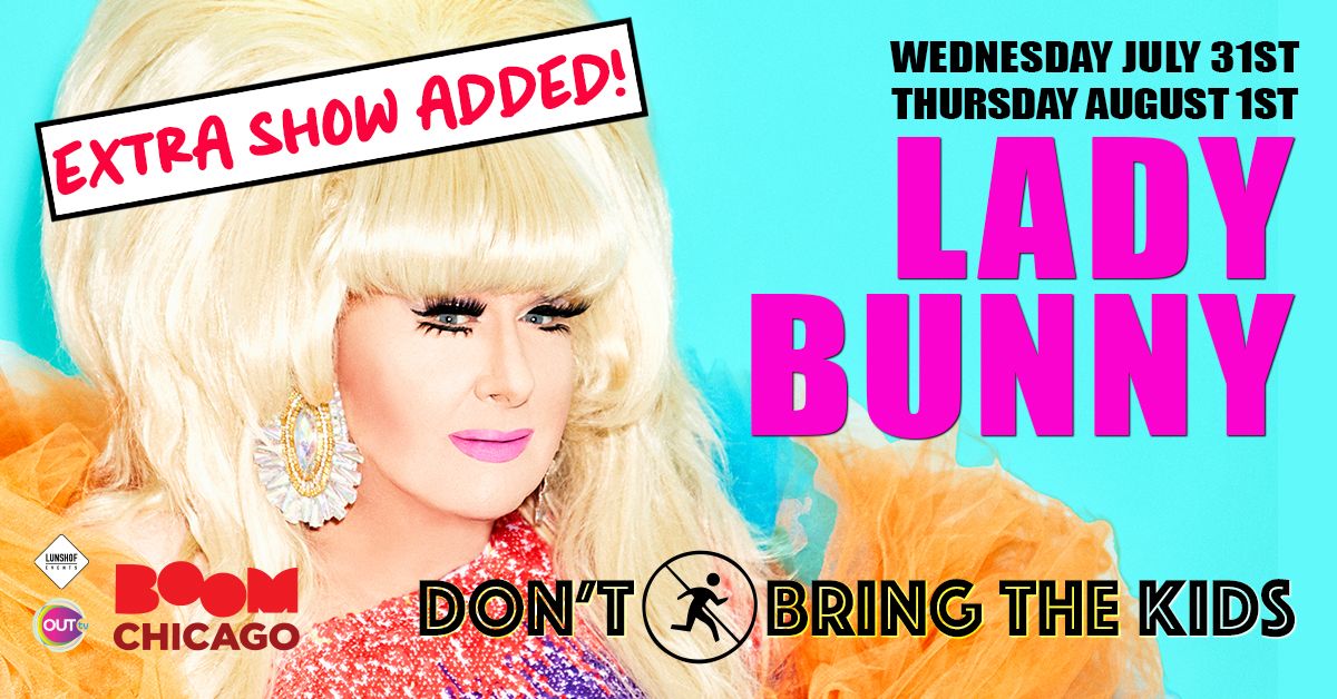 Lady Bunny: Don't Bring the Kids!