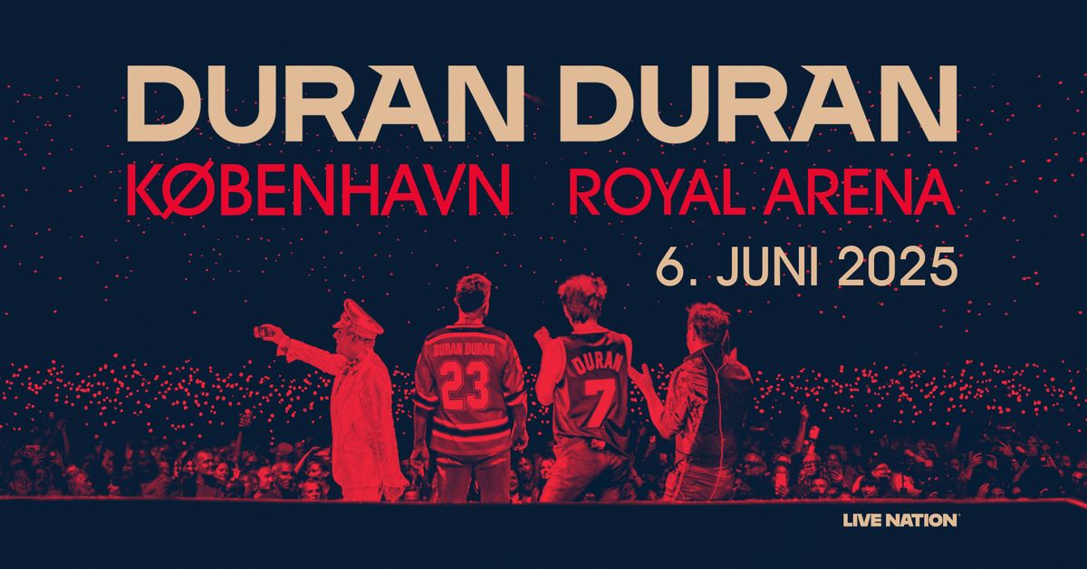 Duran Duran \/ Royal Arena 6. juni 2025