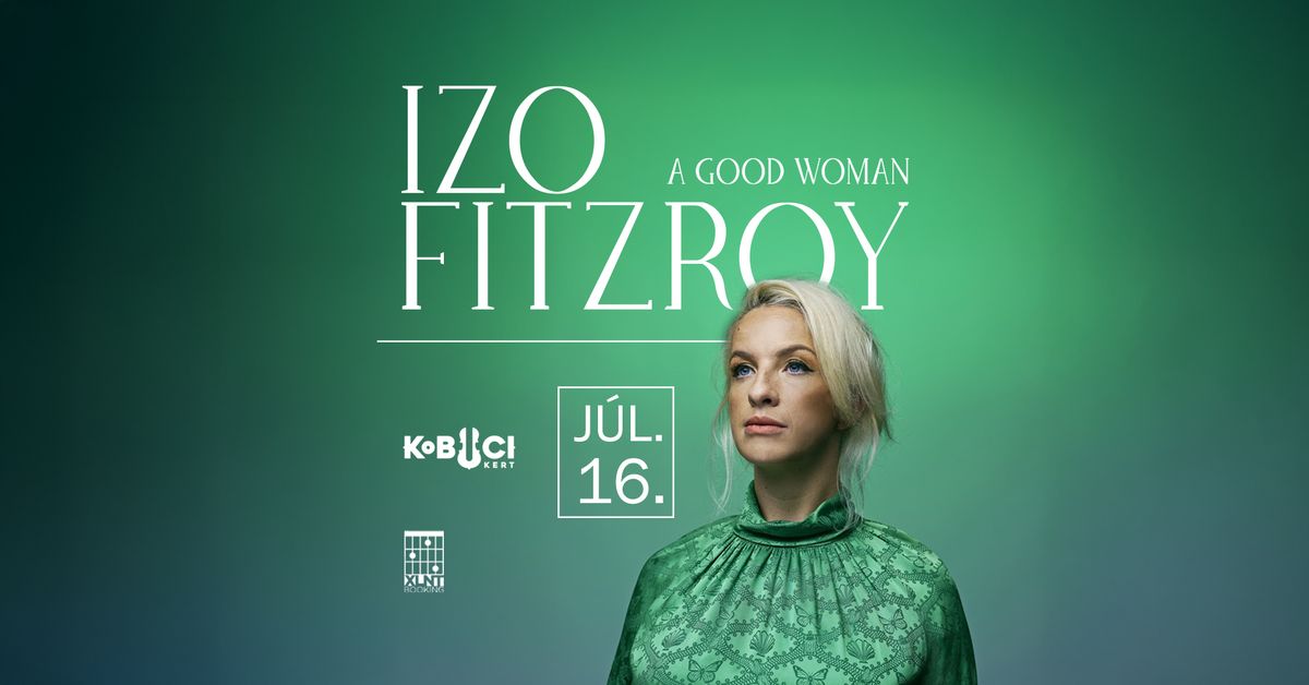 IZO FITZROY \/\/ Kobuci