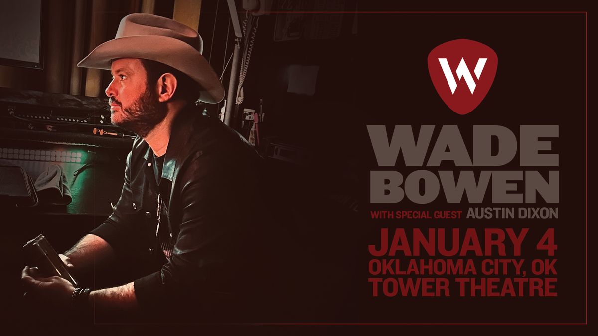 Wade Bowen w\/ Austin Dixon