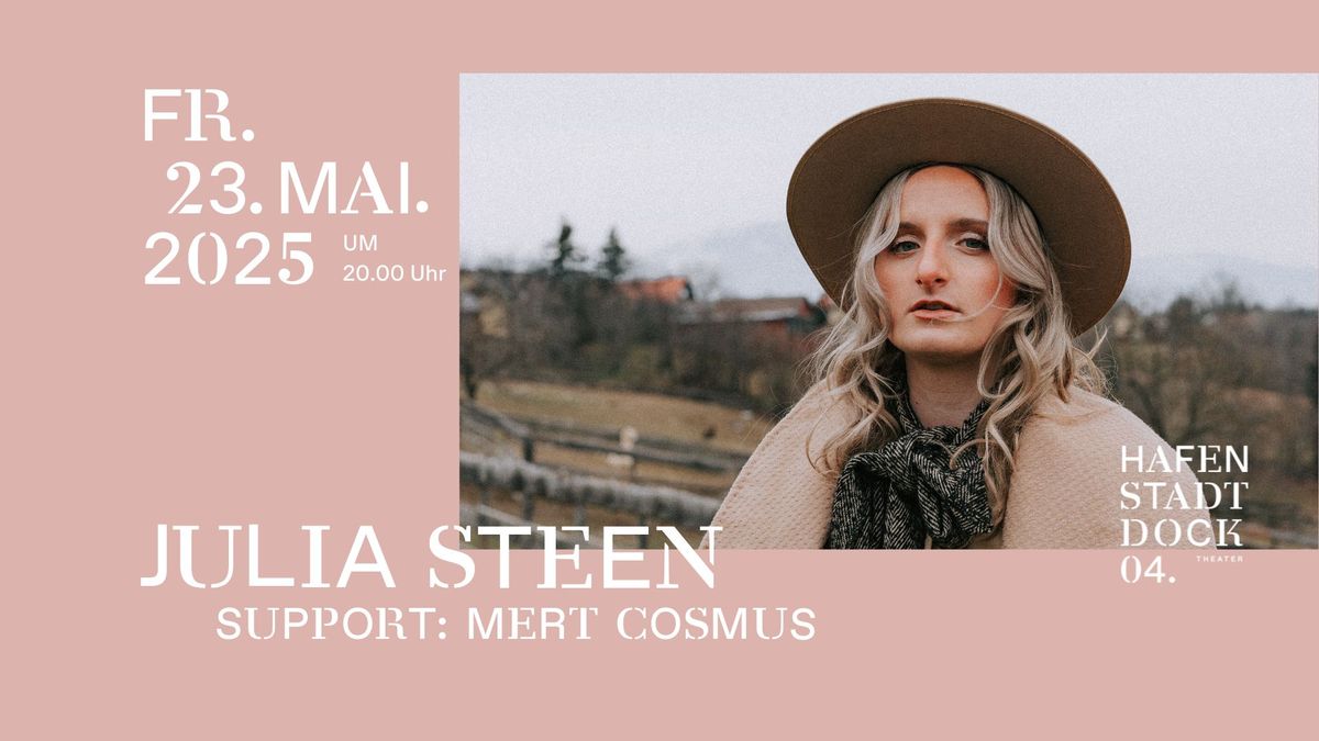 Julia Steen | Support: Mert Cosmus