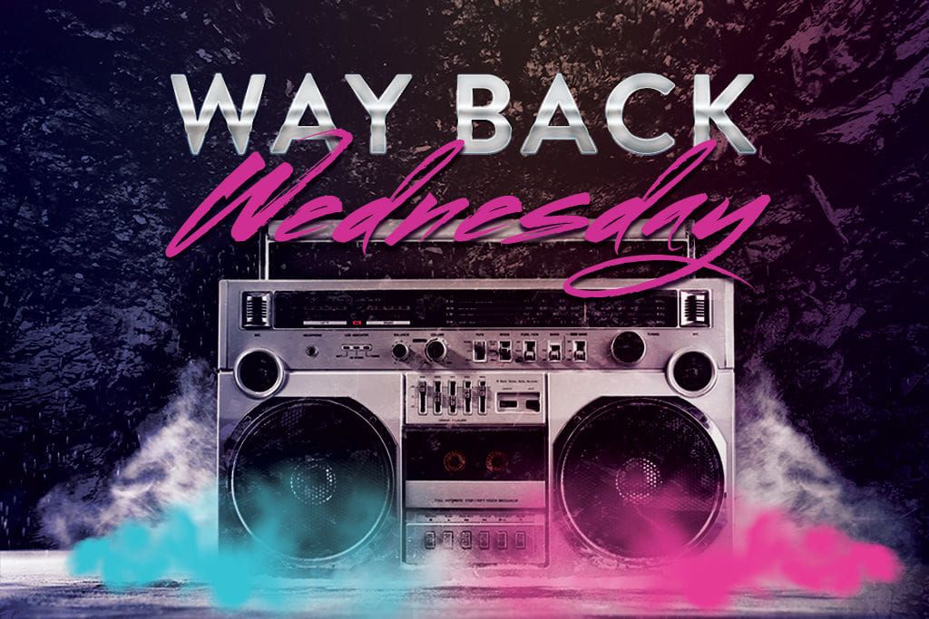 Wayy Back Wednesdays with Dj Big Millz