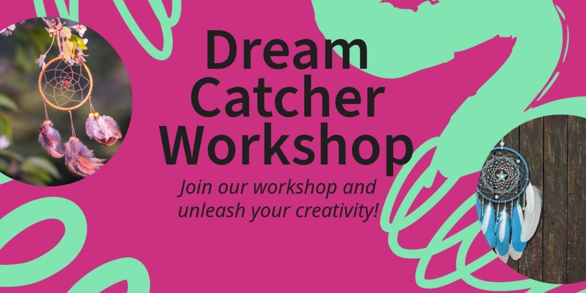 Dream Catcher Workshop