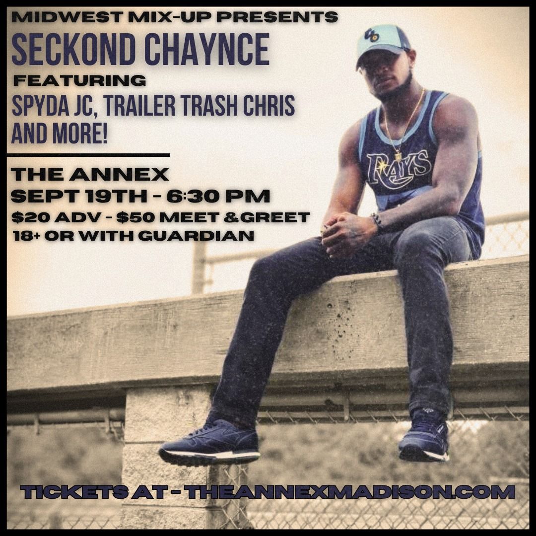 Seckond Chaynce, Spyda JC, Trailer Trash Chris at The Annex - Madison WI