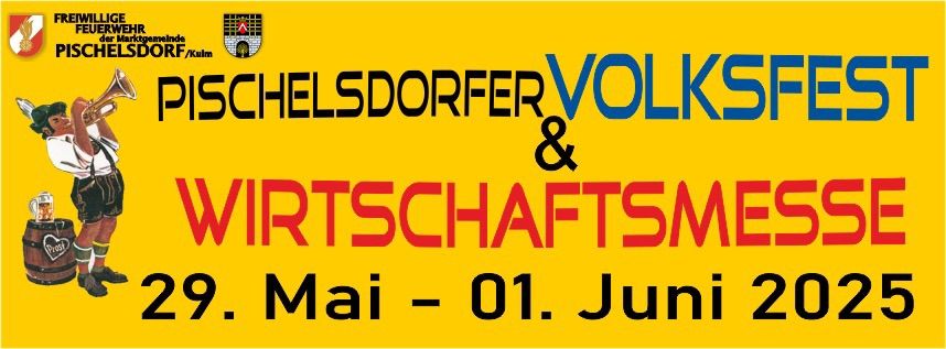 52. Pischelsdorfer Volksfest & 51. Wirtschaftsmesse