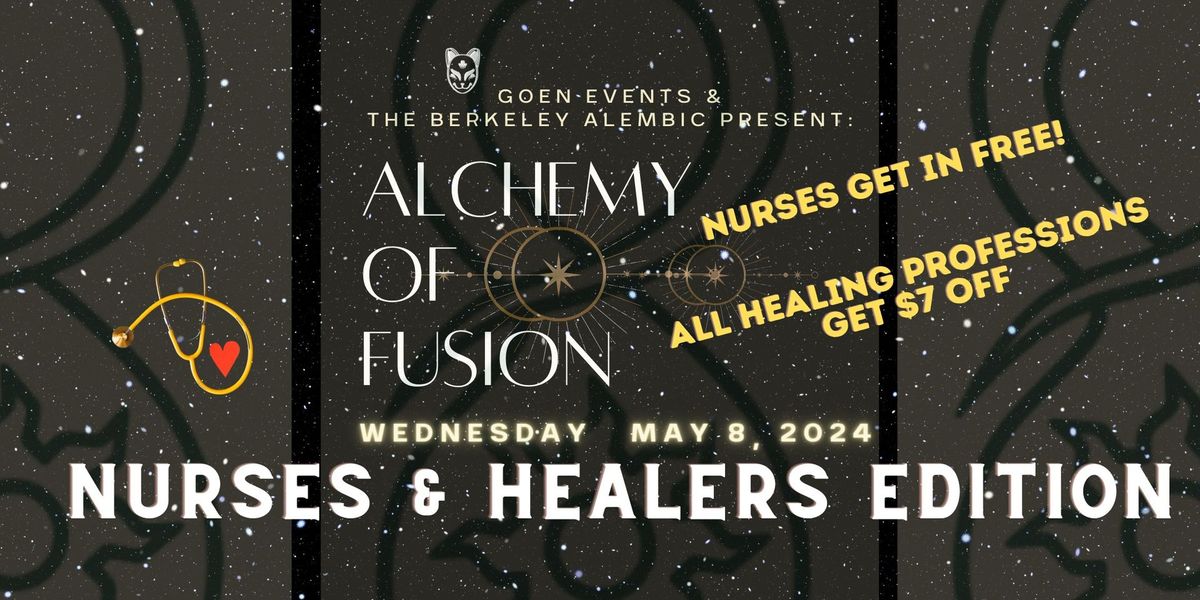 Alchemy of Fusion\u2728 Nurses & Healers WELCOME Edition!
