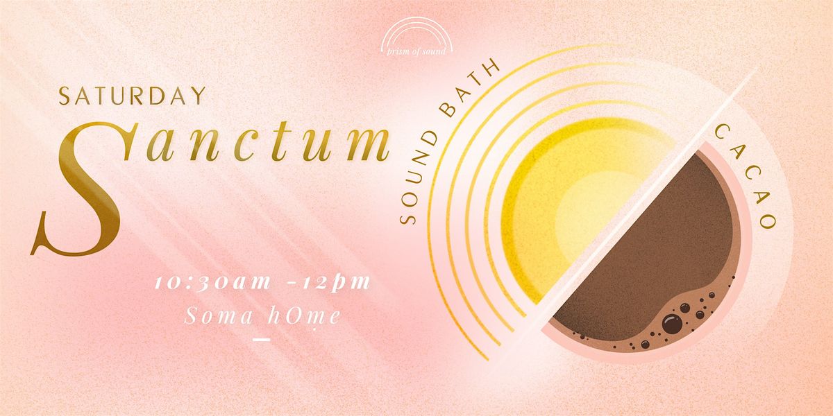 Saturday Sanctum - Sound Bath & Cacao