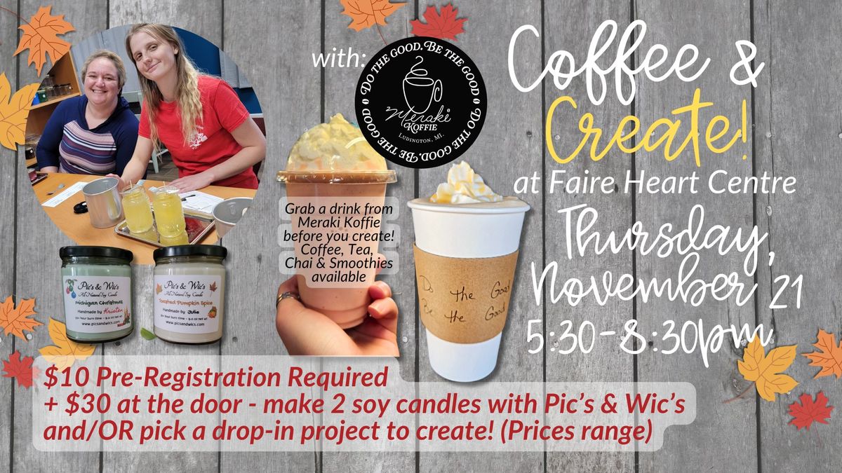 November 21st - Coffee & Create! Candles, Coffee, & Pick-a-Project