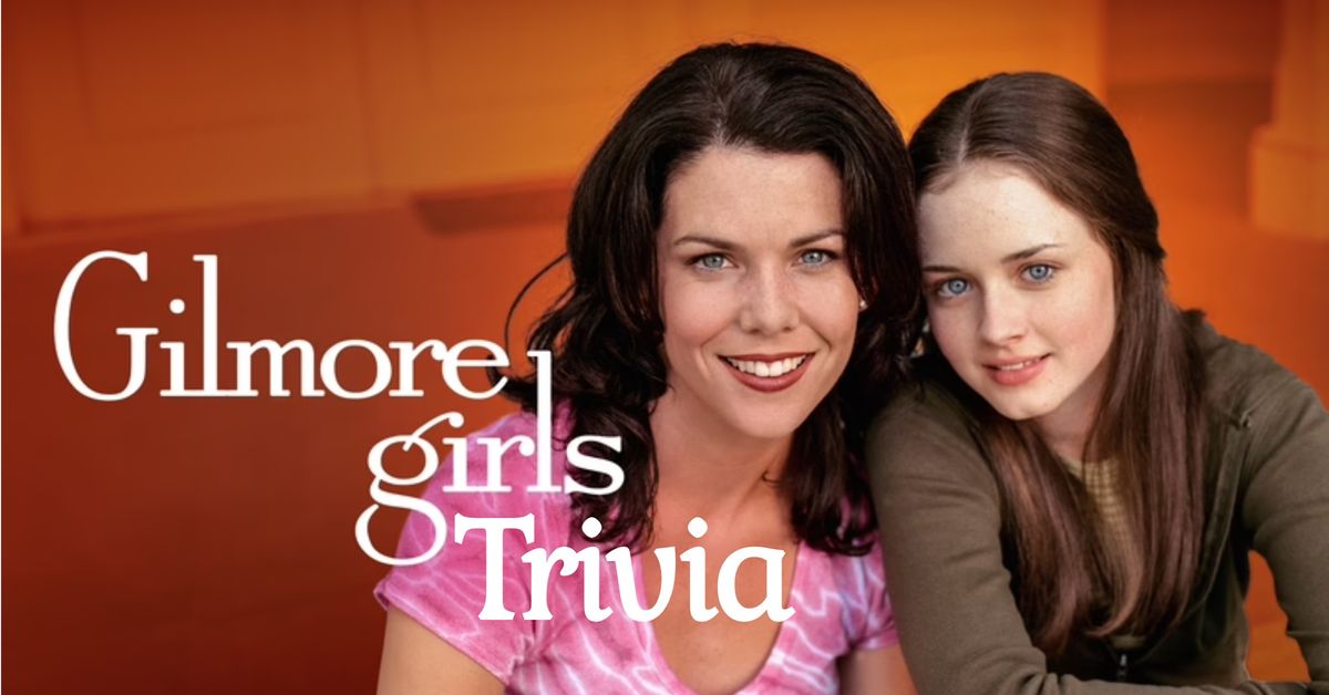  \u2615Gilmore Girls Trivia Night \u2615