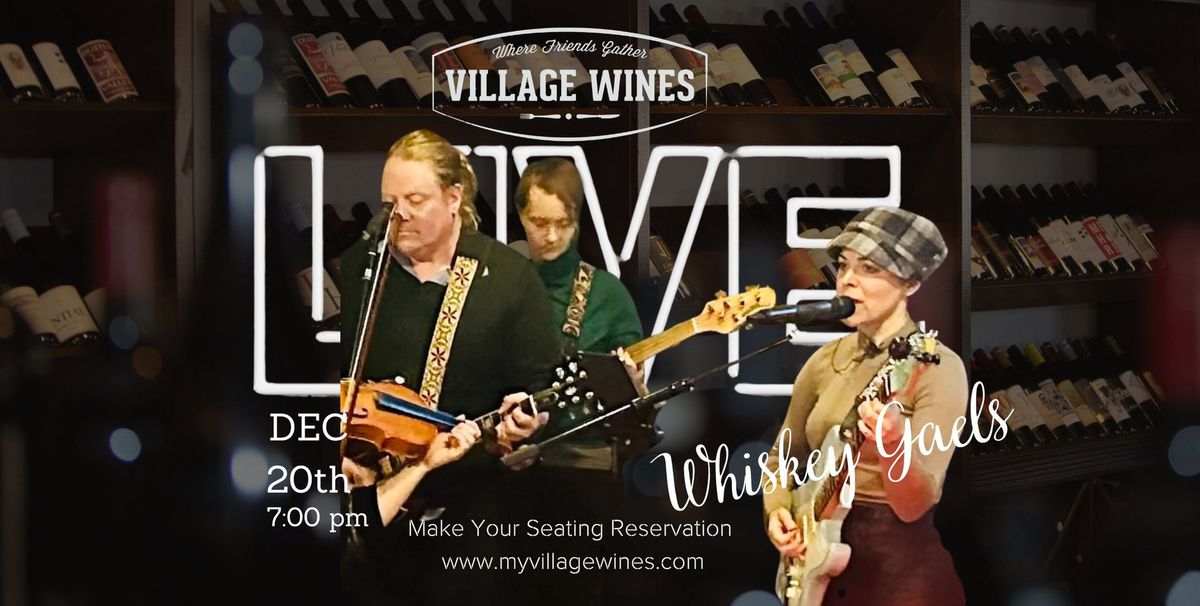 VILLAGE WINES LIVE | Whiskey Gaels