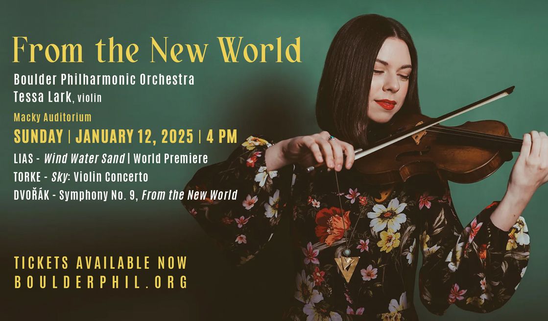 FROM THE NEW WORLD with Boulder Phil and TESSA LARK, violin