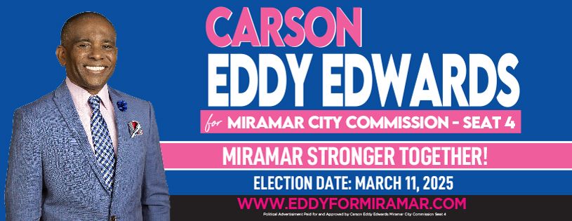 Vote Carson Eddy Edwards as your Miramar City Commissioner, Seat 4