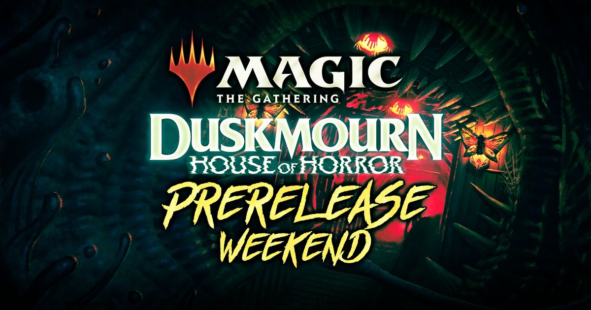 Duskmourn House of Horror Prerelease Weekend