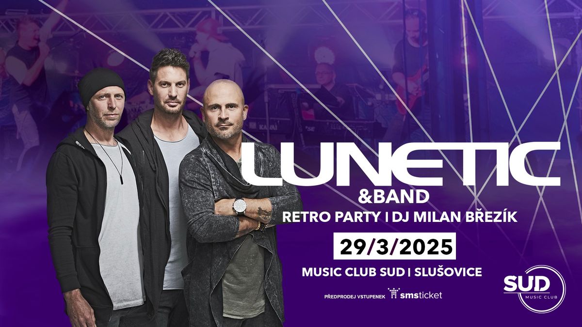 LUNETIC & BAND | RETRO PARTY V SUDU 