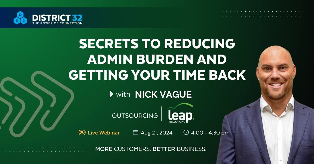 District32 Expert Webinar - Secrets to Reducing Admin Burden and Getting Your Time Back