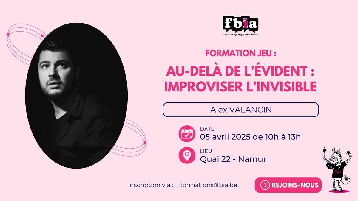 FBIA - Formation Jeu : Au-del\u00e0 de l'\u00e9vident : improviser l'invisible