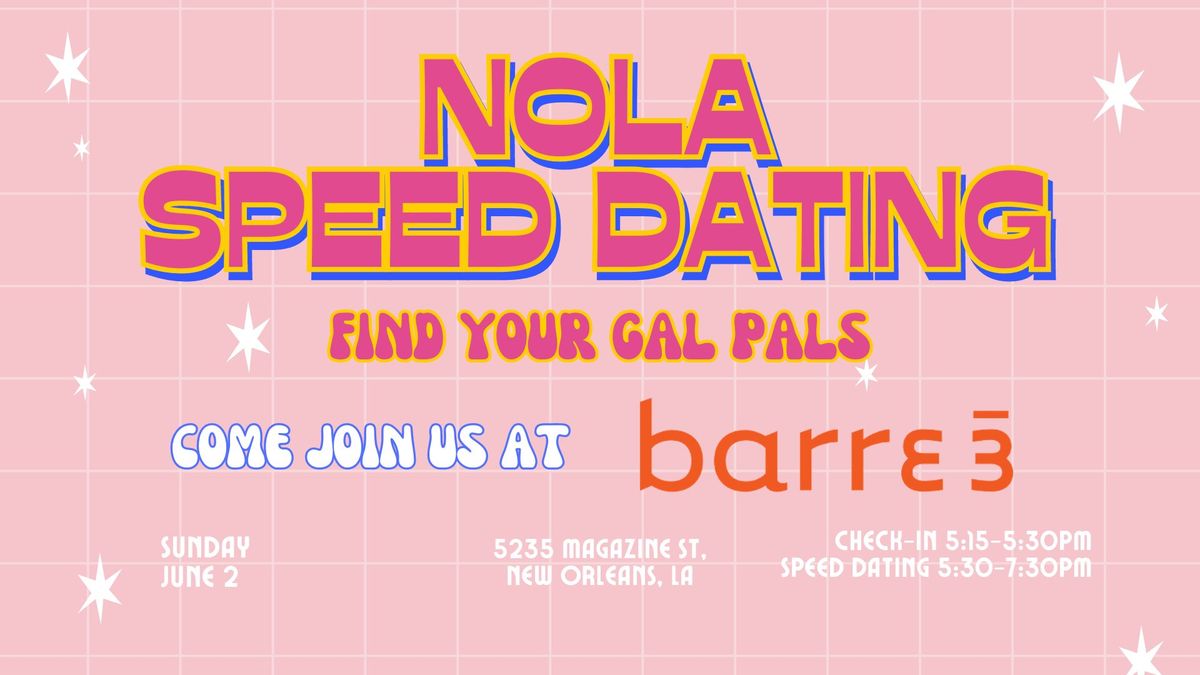 NOLA Speed Dating - Find Your Gal Pals