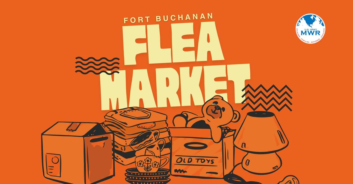 Flea Market @Fort Buchanan 