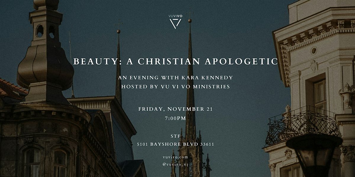 Beauty: A Christian Apologetic \u2014 An Evening with Kara Kennedy