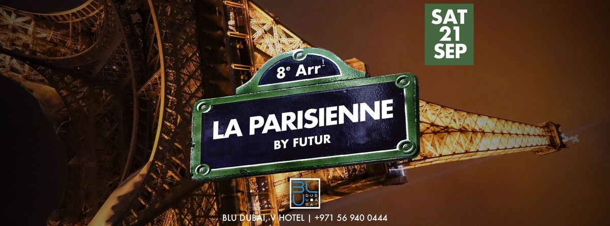 La Parisienne | 21.09.2024 | BLU Dubai