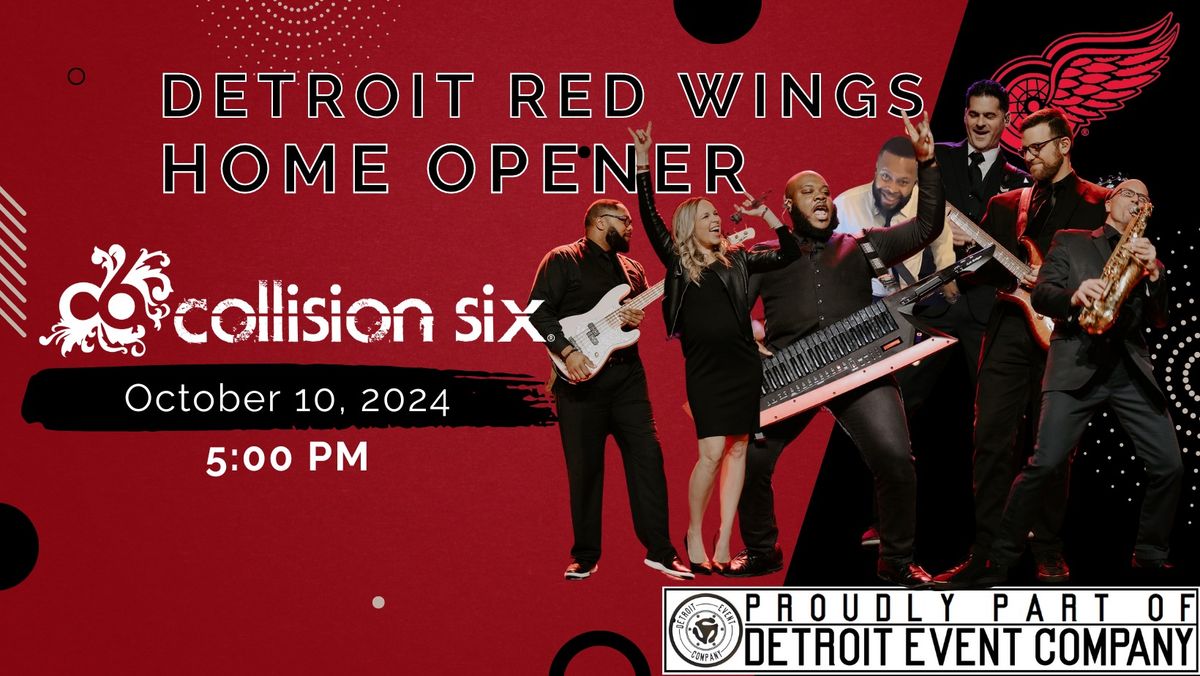 Collision Six - Detroit Red Wings Home Opener