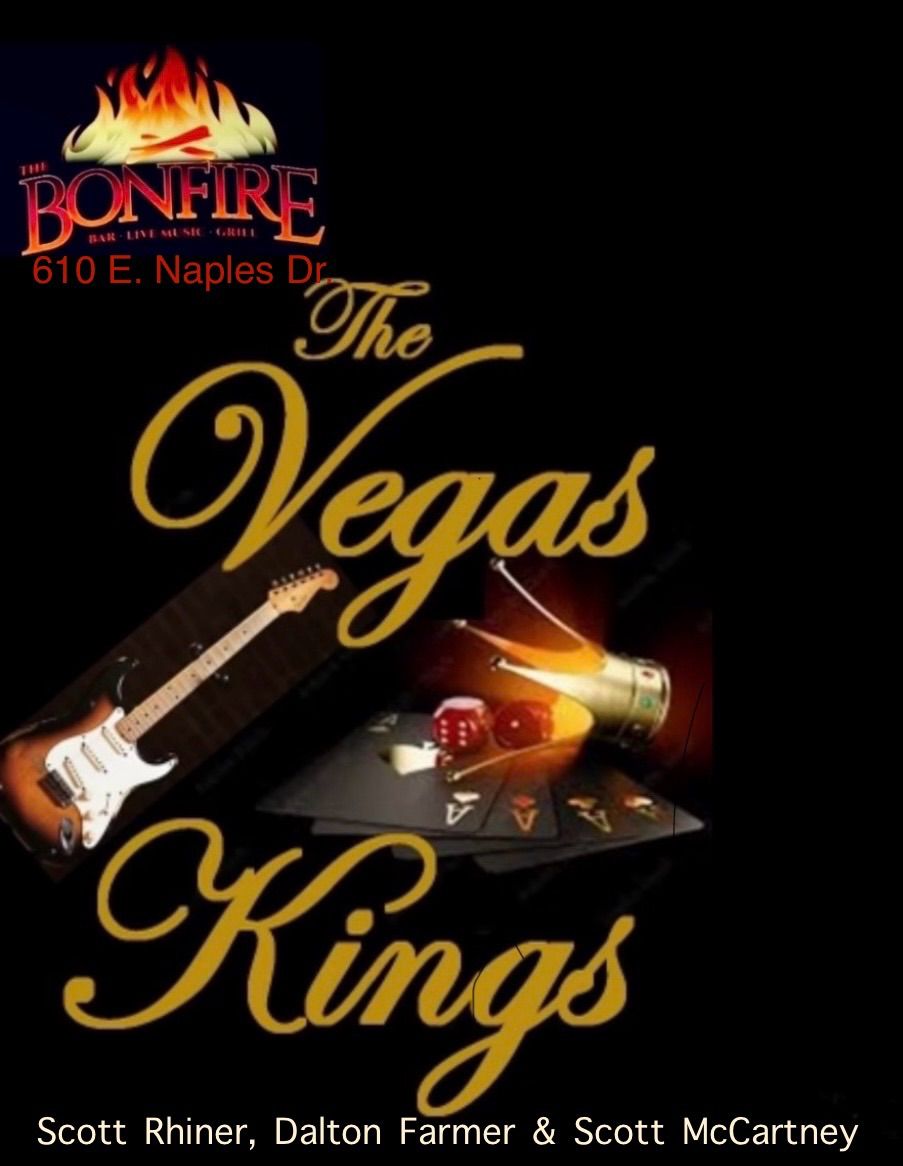 The Vegas Kings!!! ScottRhiner, DaltonFarmer & ScottMcCartney TRIO live music at The Bonfire*VEGAS*