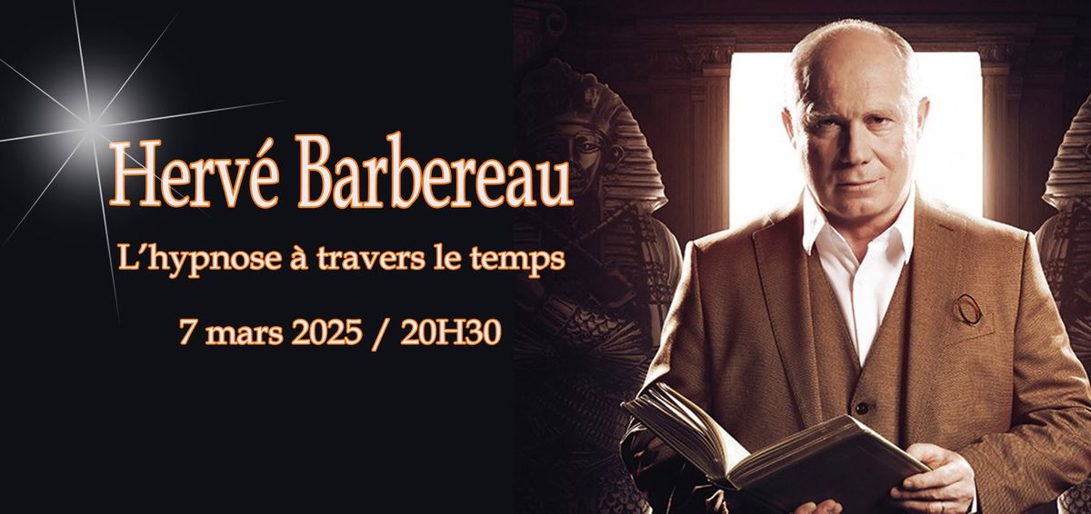 HERVE BARBEREAU L'HYPNOSE A TRAVERS LE TEMPS