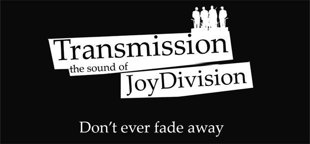 Transmission (The sound of Joy Division) 