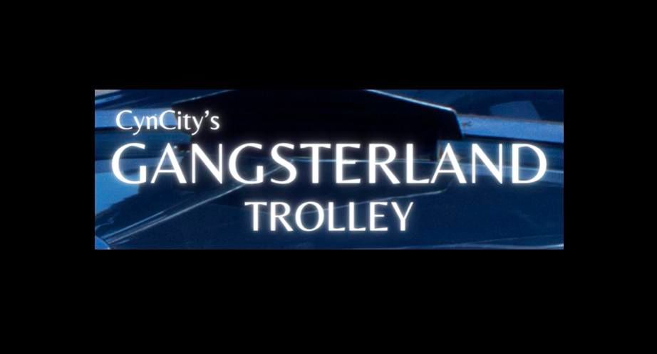 CynCity's Gangsterland Trolley Tour
