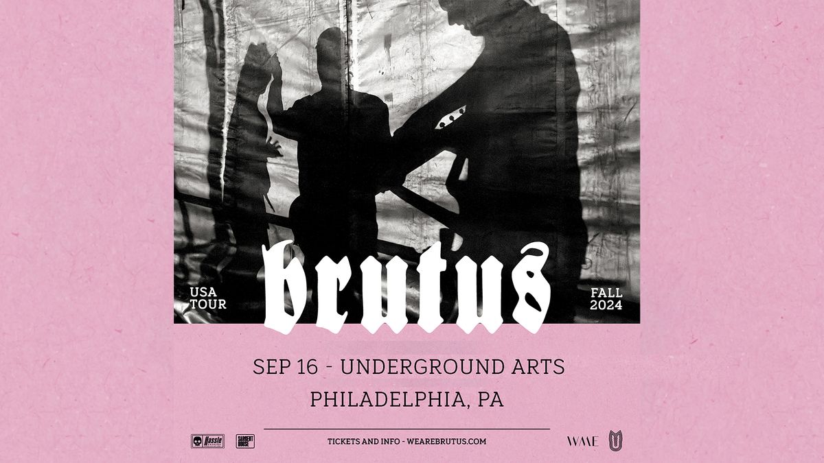 Brutus @ Underground Arts 9.16