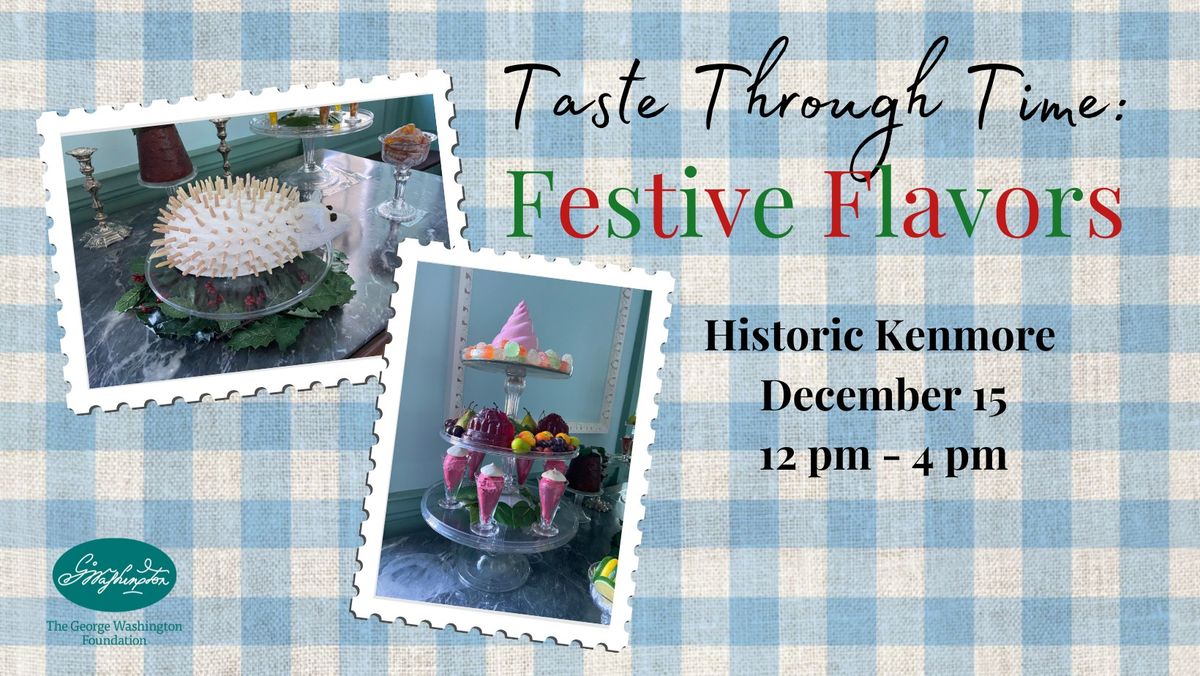 Taste Through Time: Festive Flavors