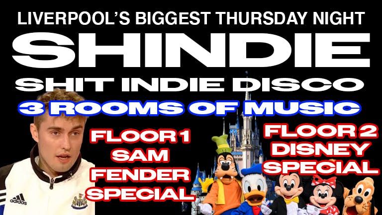 Shit Indie Disco - Shindie - SAM FENDER SPECIAL on floor 1 \u2764\ufe0f\u200d\ud83d\udd25 DISNEY SPECIAL on floor 2 \u2764\ufe0f\u200d\ud83d\udd25 \u00a34 DOUBLES AND MIXER