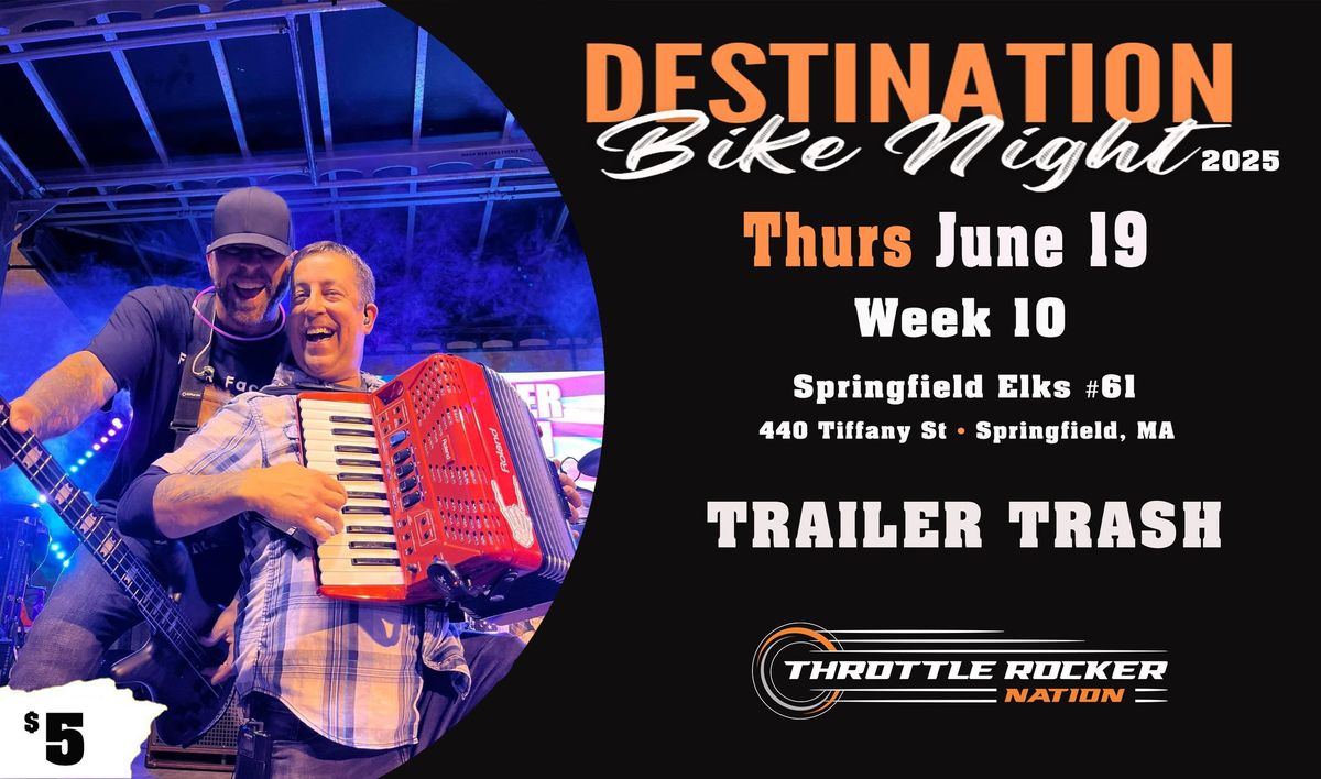 Destination Bike Night -wk 10- Trailer Trash (Springfield Elks Springfield)