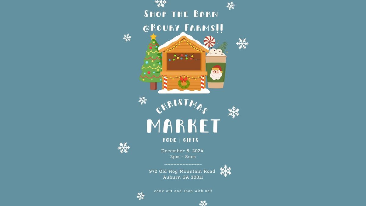 Shop The Barn @Koury Farms Christmas Market