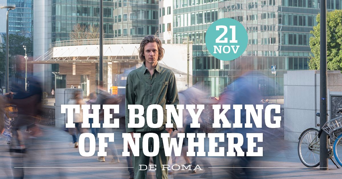 The Bony King of Nowhere in De Roma