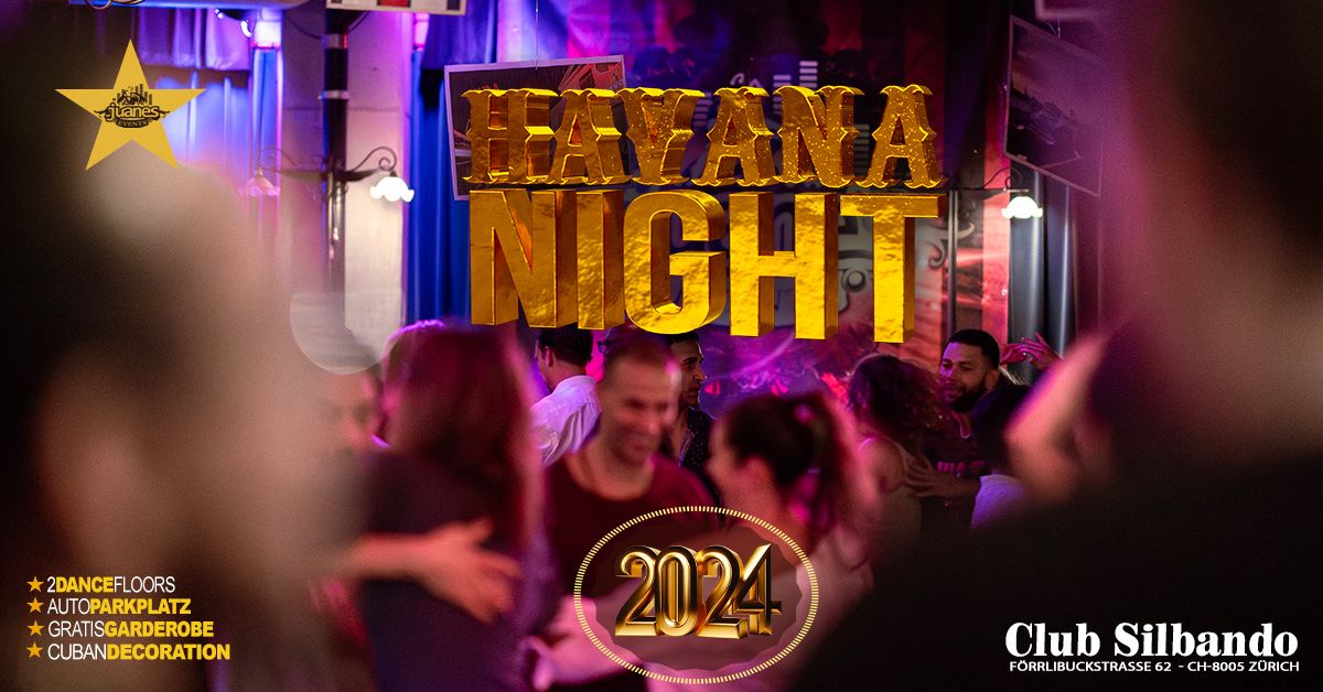 \u272a HAVANA NIGHT \u272a Welcome 2024 in Club SILBANDO 